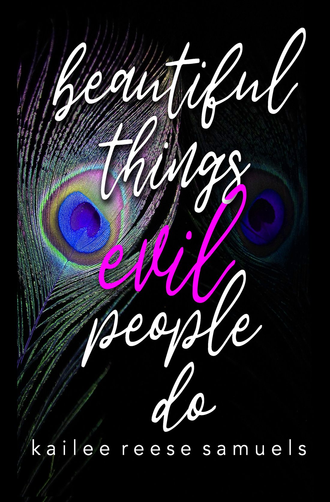 Beautiful Things Evil People Do book cover by Kailee Reese Samuels