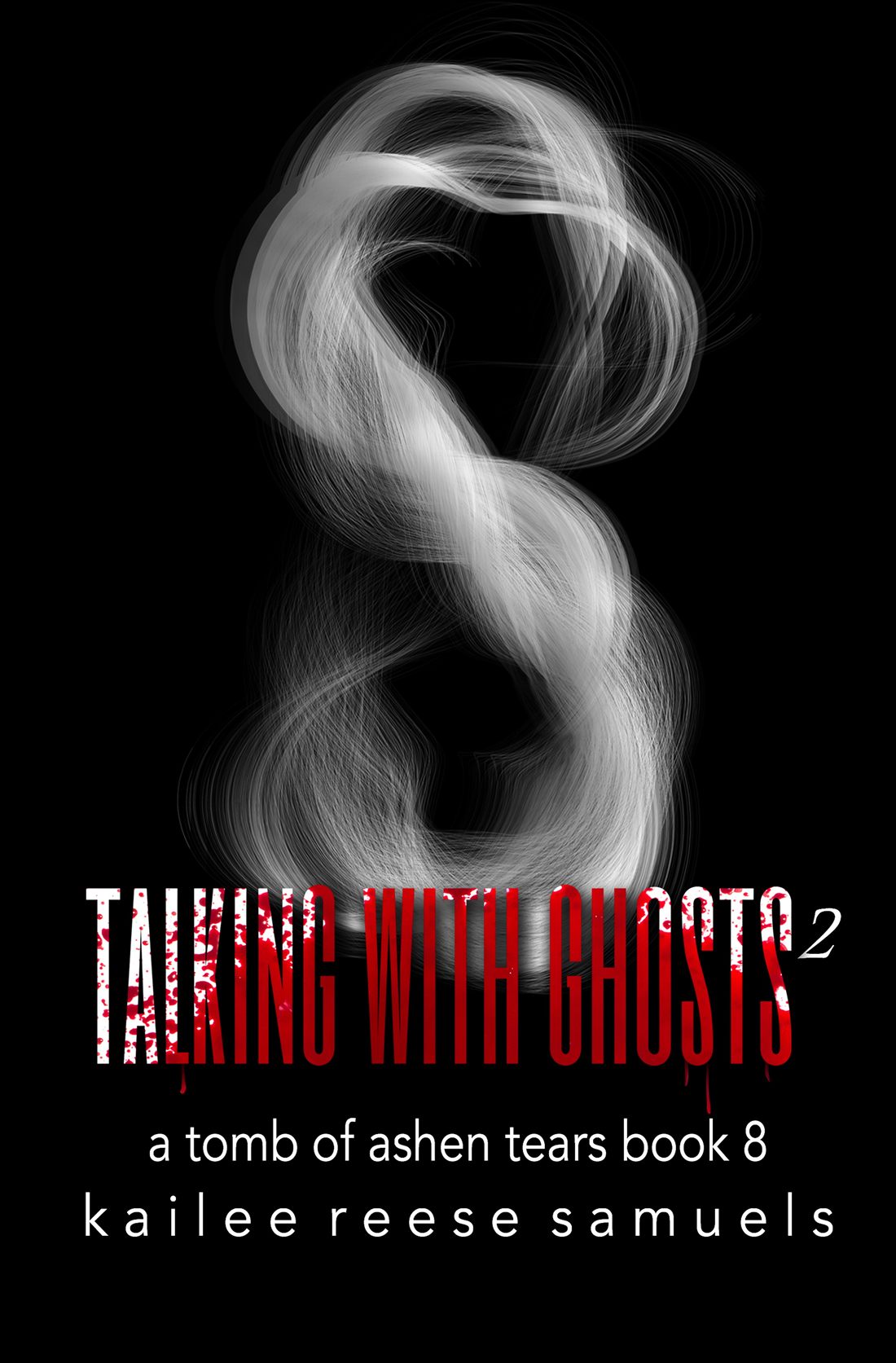 Talking With Ghosts: Part 2 book cover by Kailee Reese Samuels