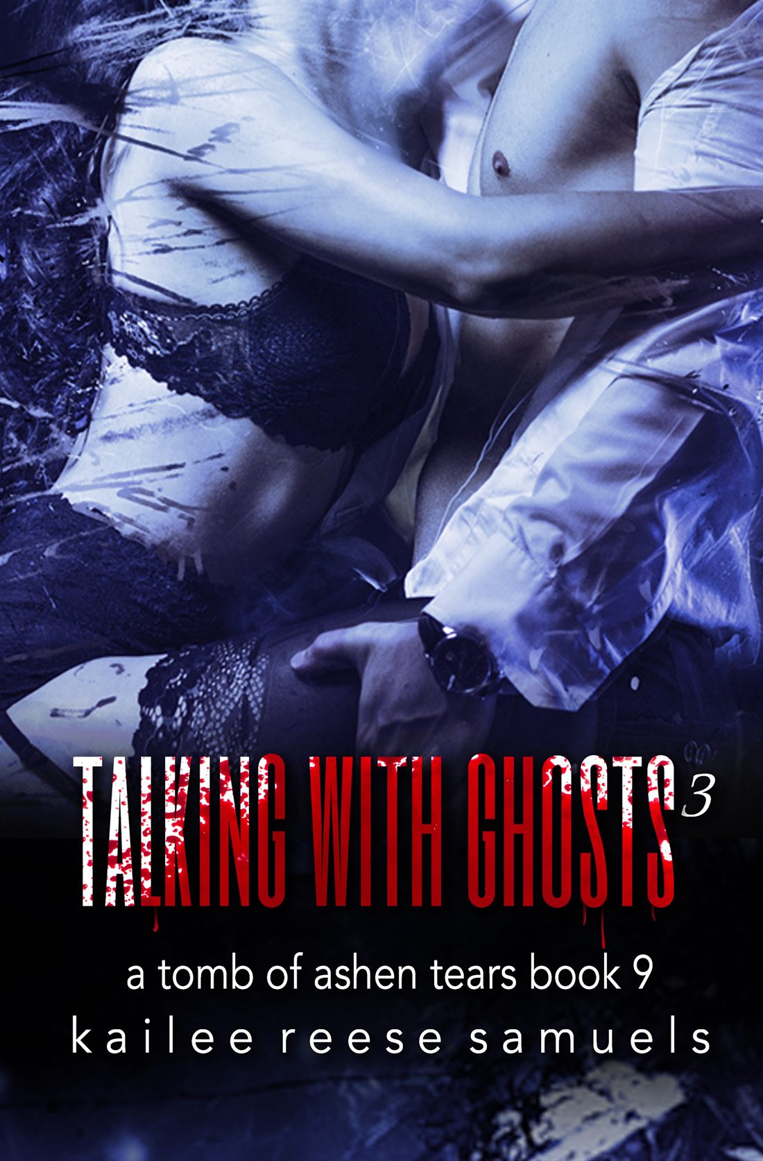 Talking With Ghosts: Part 3 book cover by Kailee Reese Samuels